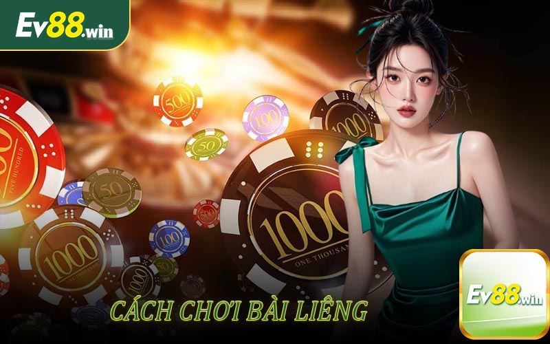 Cách chơi bài Liêng tại EV88